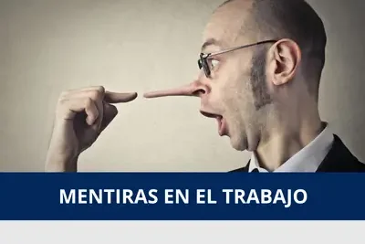 Las mentiras en la relación de trabajo