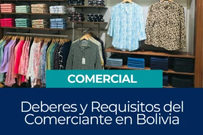 Deberes y Requisitos del Comerciante en Bolivia