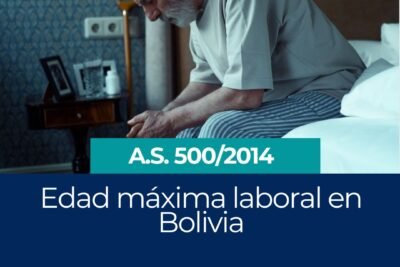 Edad máxima laboral jurisprudencia bolivia