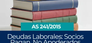Deudas Laborales Socios Pagan, No Apoderados jurisprudencia laboral bolivia