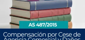 Compensación por Cese de Agencia Comercial y Daños + perjuicios