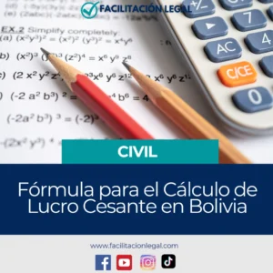 Cálculo de Lucro Cesante en Bolivia (2026): Fórmula y Jurisprudencia