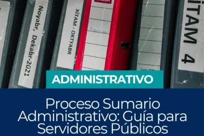 Proceso Sumario Administrativo: Guía para Servidores Públicos