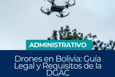 Drones en Bolivia: Guía Legal y Requisitos de la DGAC