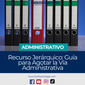 Recurso Jerárquico: Guía para Agotar la Vía Administrativa